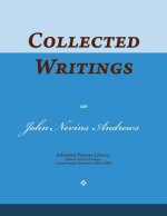 Collected Writings of John Nevins Andrews: Words of the Pioneer Adventists