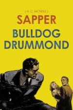 Bulldog Drummond: by Sapper