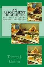 An Assortment of Goodies: Dedicated to All You Pot Heads Everywhere