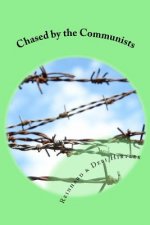 Chased by the Communists: The true story of two men who smuggled money into Communist Romania to help persecuted Christians