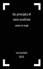 The Principles of Sonic Occultism: Sound As Magic