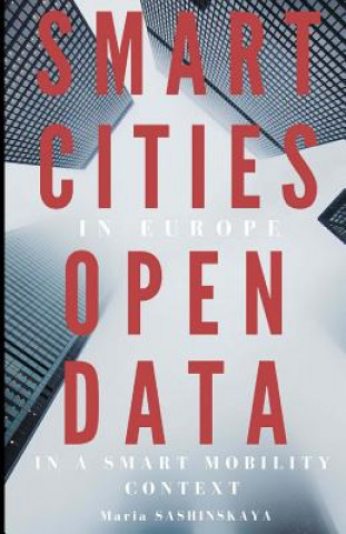 Smart Cities in Europe: Open Data in a Smart Mobility context