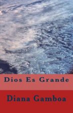 Dios Es Grande