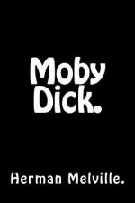 Moby Dick.