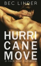 Hurricane Move: A Rock Star Romance