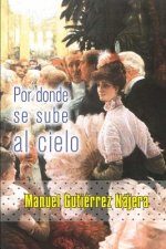 Por donde se sube al cielo