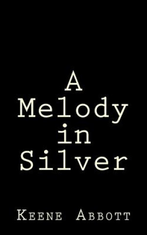 A Melody in Silver