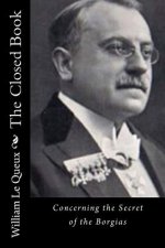 The Closed Book: Concerning the Secret of the Borgias