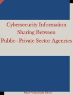 Cybersecurity Information Sharing Between Public-Private Sector Agencies