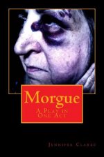 Morgue: A Play in One Act