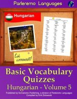 Parleremo Languages Basic Vocabulary Quizzes Hungarian - Volume 5
