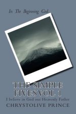 The Simple Fives Vol 1: I believe in God our Heavenly Father