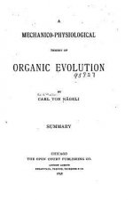 A Mechanico-physiological Theory of Organic Evolution