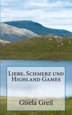 Liebe, Schmerz und Highland Games