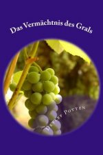 Das Vermächtnis des Grals: Familiensaga