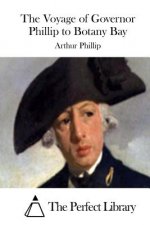 The Voyage of Governor Phillip to Botany Bay