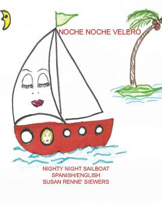 Noche Noche Velero Spanish/English Version: Nighty Night Sailboat