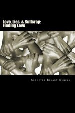 Love, Lies, & Bullcrap: Finding Love