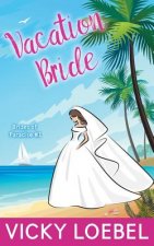 Vacation Bride: A Tropical Billionaire Marriage of Convenience