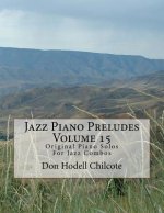 Jazz Piano Preludes Volume 15: Original Piano Solos For Jazz Combos