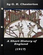 A Short History of England by G. K. Chesterton (1917)