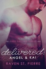 Delivered: Angel & Kai (A Standalone in 