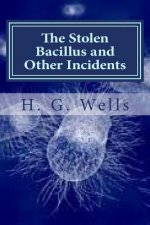 The Stolen Bacillus and Other Incidents