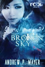 The Broken Sky: Mind-Blowing Paranormal Fantasy