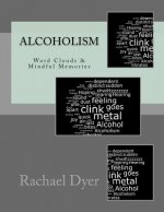 Real Life Poetry - Alcoholism: Mindful Memories