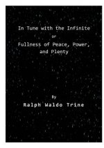 In Tune with the Infinite: Fullness of Peace, Power, and Plenty