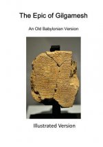 The Epic of Gilgamesh: An Old Babylonian Version