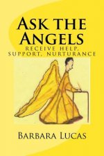 Ask the Angels: receive help, support, nurturance