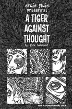 Druid Fluid Presents: A Tiger Against Thought