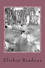 Motivation & Real Talk with Women of Ages: Motivation