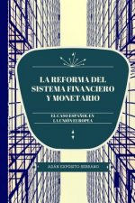 La reforma del sistema financiero y monetario: El caso espa?ol en la Unión Europea