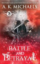 The Black Rose Chronicles, Battle and Betrayal: Book 3