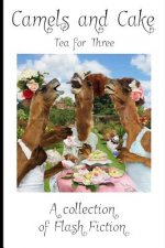 Camels and Cake: Tea for Three