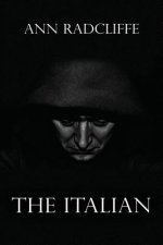 The Italian: Or the Confessional of the Black Penitents