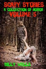 Scary Stories: A Collection of Horror-Volume 5