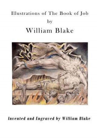 Illustrations of the Book of Job: Illustrations by William Blake