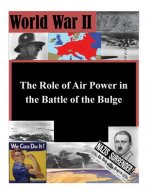 The Role of Air Power in the Battle of the Bulge