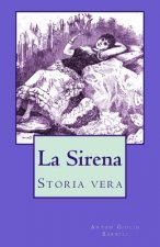 La Sirena: Storia vera