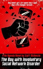 The Boy with Involuntary Social Network Disorder (A No Agenda Novel)