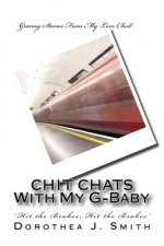 CHIT CHATS With My G-Baby: 