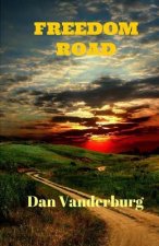 Freedom Road: (Texas Legacy family saga: Book 3)
