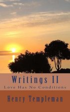 Writings II: Love Has No Conditions