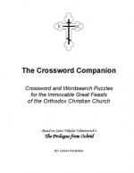 Crossword Companion: Crossword and Wordsearch Puzzles for the Immovable Great Feasts of the Orthodox Christian Church