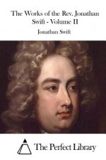 The Works of the Rev. Jonathan Swift - Volume II