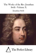 The Works of the Rev. Jonathan Swift - Volume X