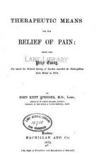 Therapeutic means for the relief of pain